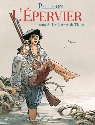 L'Epervier Tome 6 : Les Larmes de Tlaloc