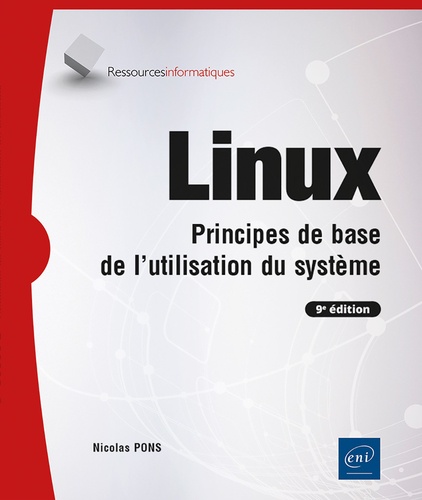 Linux. Principes de base de l'utilisation du système, 9e édition