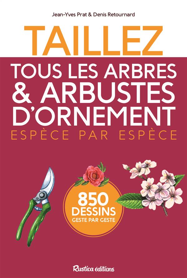 Taillez tous les arbres et arbustes d'ornement. Espèce par espèce