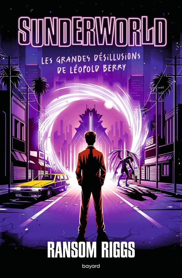 Sunderworld Tome 1 : Les grandes désillusions de Léopold Berry