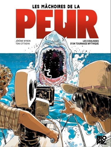 Les mâchoires de la peur. Les coulisses d'un tournage mythique