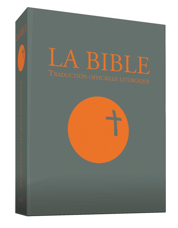 La Bible. Traduction officielle liturgique
