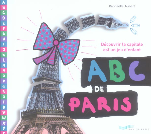 ABC de Paris. Découvrir la capitale est un jeu d'enfant