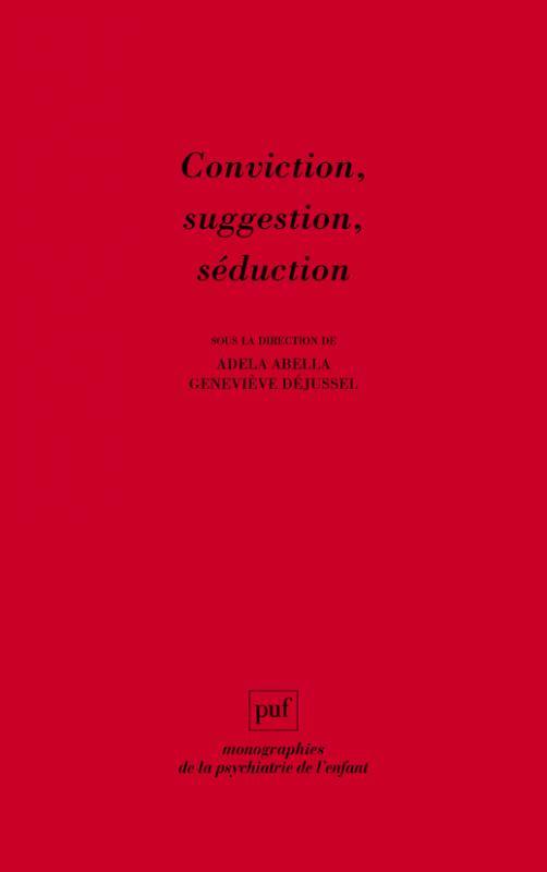 Conviction, suggestion, séduction