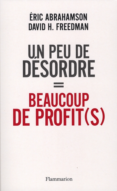 Un peu de désordre = beaucoup de profit(s)
