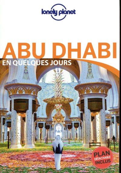 Abu Dhabi en quelques jours. 2e édition. Avec 1 Plan détachable