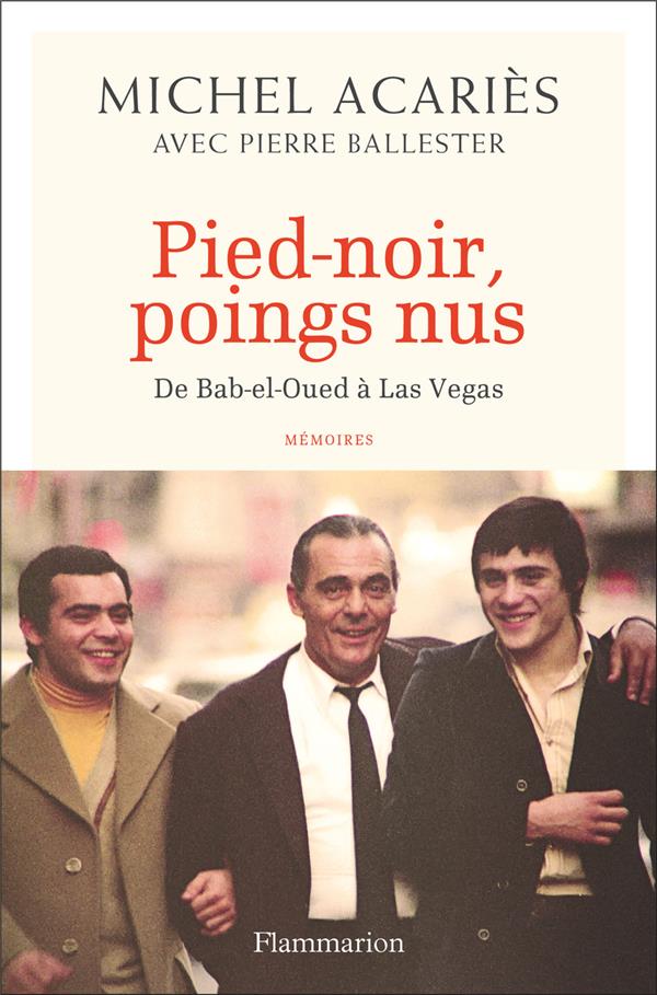 acaries-michel-3b-ballester-pierre-pied-noir-poings-nus-de-bab-el-oued-a-las-vegas_0