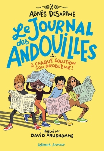 Le journal des andouilles Tome 1 : A chaque solution son problème !
