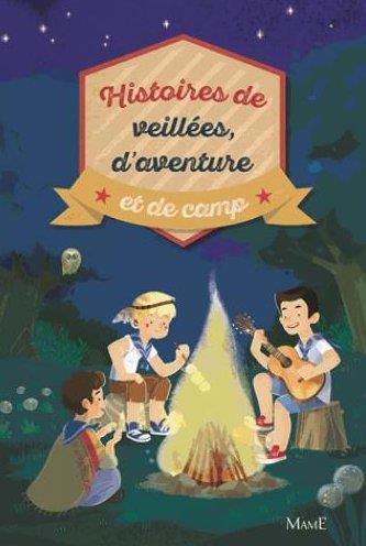 Histoires de veillées, d'aventures et de camps