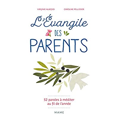 L'évangile des parents. 52 paroles à méditer au fil de l'année