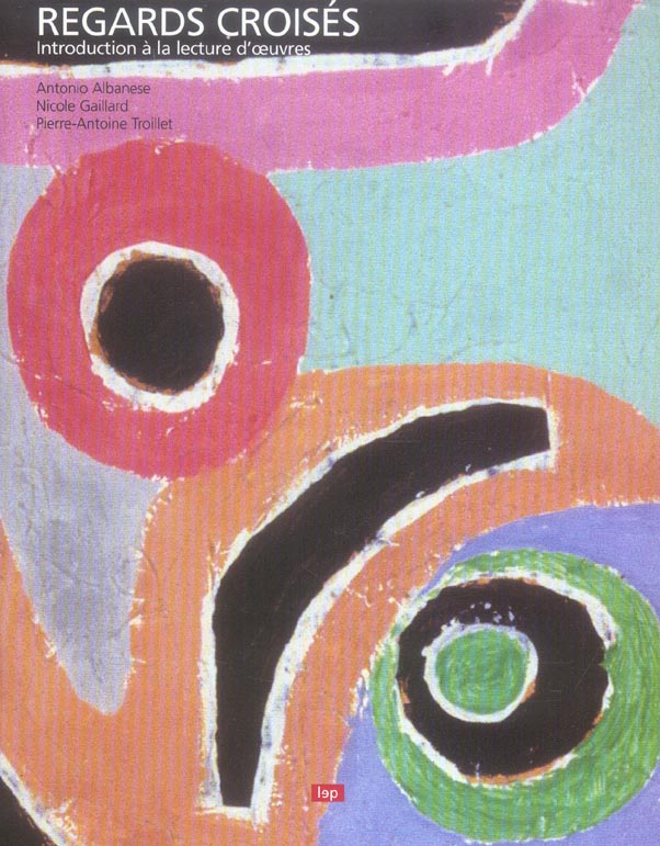 Regards croisés. Une introduction à la lecture d'oeuvres