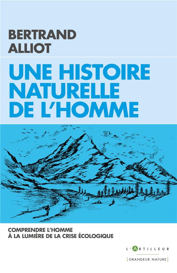 Une histoire naturelle de l'Homme. L'écologie serait-elle une diversion ?