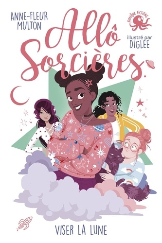 Allô sorcières Tome 1 : Viser la lune