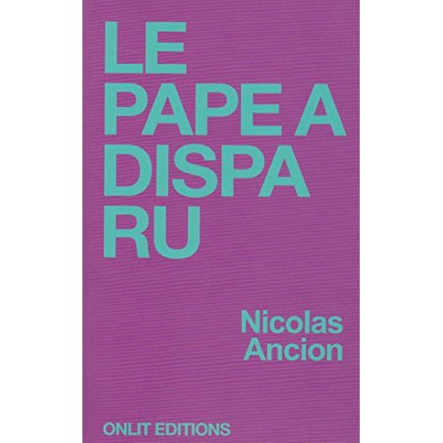 Le Pape a disparu