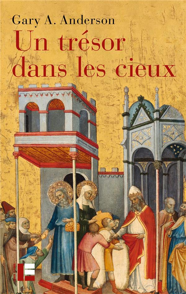 Un trésor dans les cieux. L'économie de la charité et le rôle des pauvres dans la tradition biblique