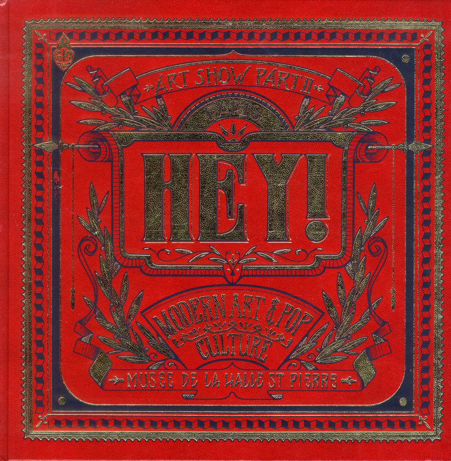 Hey ! Modern Art & Pop Culture Art Show Part II, Edition bilingue français-anglais