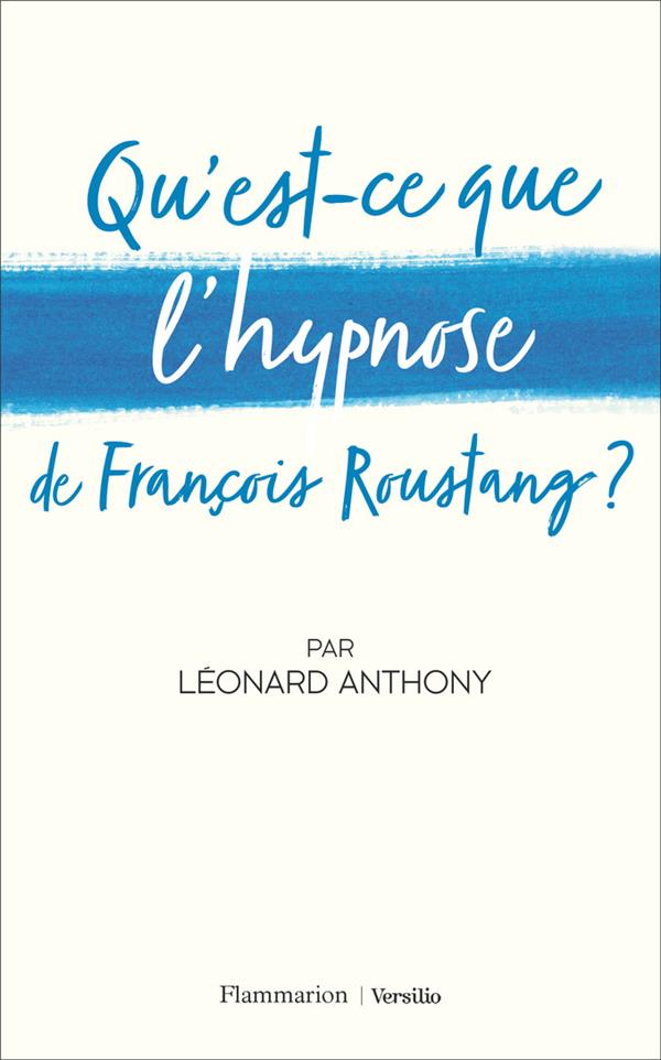 Qu'est-ce que l'hypnose de Francois Roustang ?