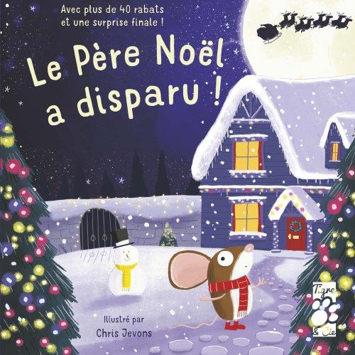Le Père Noël a disparu ! Avec plus de 40 rabats et une surprise finale !