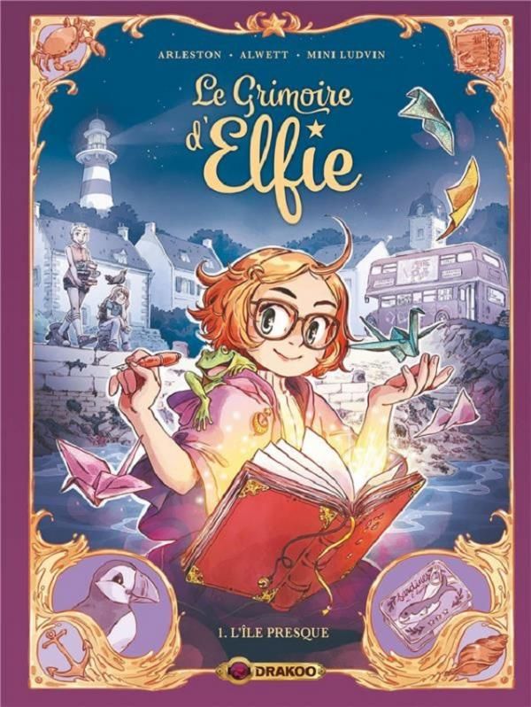 Le grimoire d'Elfie Tome 1 : L'île presque