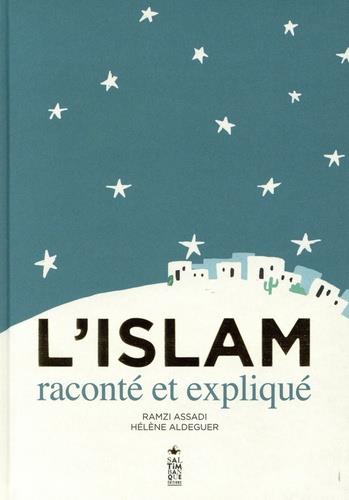 L'Islam raconté et expliqué