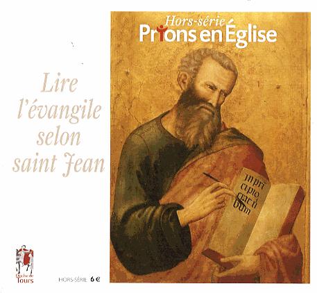 Prions en Eglise grand format Hors-série : Lire l'évangile selon saint Jean