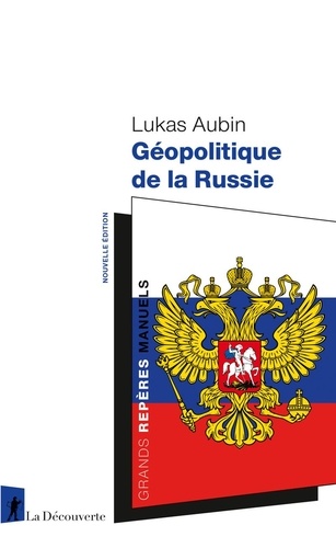 Géopolitique de la Russie - Nouvelle édition