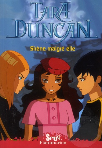 Tara Duncan Tome 8 : Sirène malgré elle