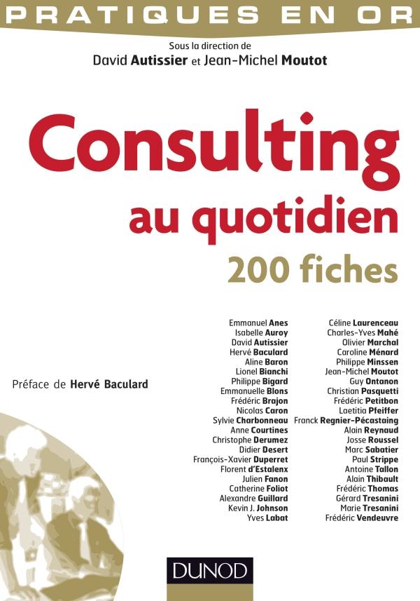 Consulting au quotidien. 200 fiches