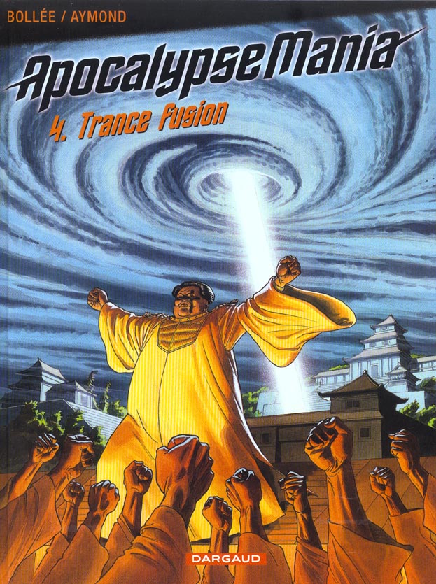Apocalypse Mania Tome 4 : Trance Fusion