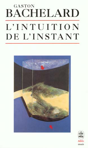 bachelard-gaston-l-intuition-de-l-instant_0