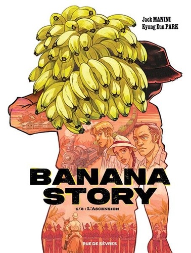 Banana Story Tome 1 : L'Ascension
