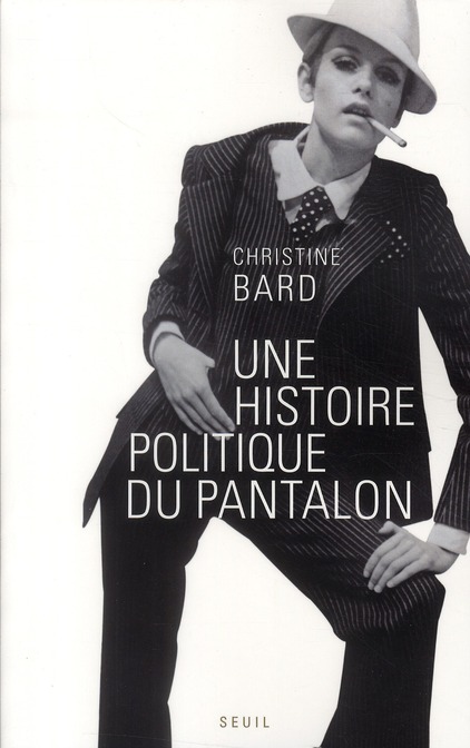 Une histoire politique du pantalon