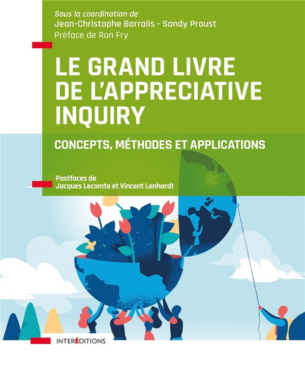 LE GRAND LIVRE DE L'APPRECIATIVE INQUIRY - CONCEPTS, METHODES ET APPLICATIONS