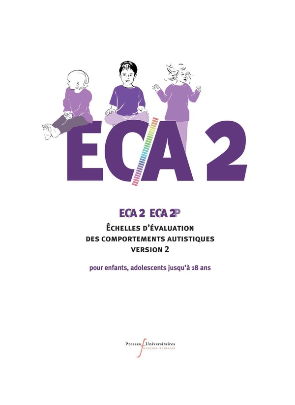 ECA 2 - ECA 2P. Echelles d'évaluation des comportements dans l'autisme. Pour enfants à partir de 2 a