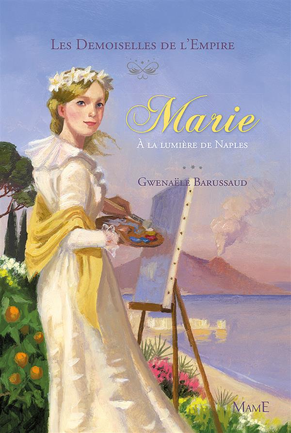 Les Demoiselles de l'Empire Tome 4 : Marie à la lumière de Naples