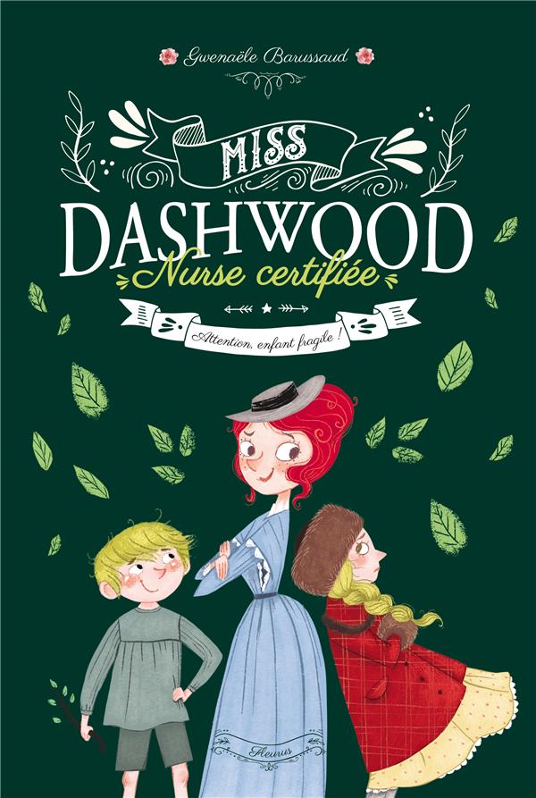 Miss Dashwood Nurse certifiée Tome 2 : Attention, enfant fragile !