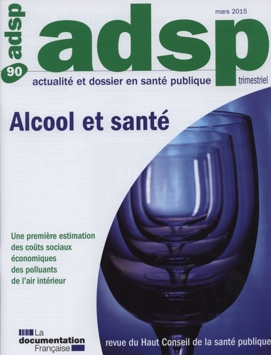 ADSP N° 90, Mars 2015 : Alcool et santé