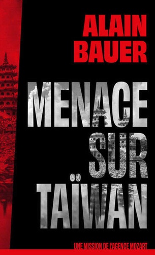 Une mission de l'agence Mozart Tome 2 : Menace sur Taïwan