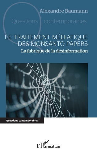 Le traitement médiatique des Monsanto papers. La fabrique de la désinformation