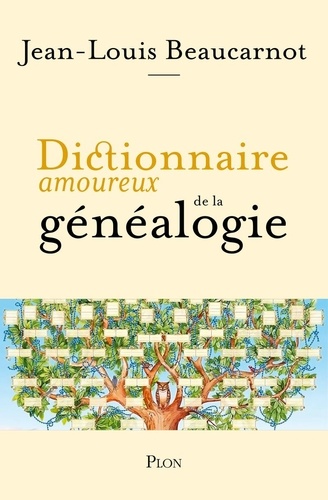 Dictionnaire amoureux de la généalogie
