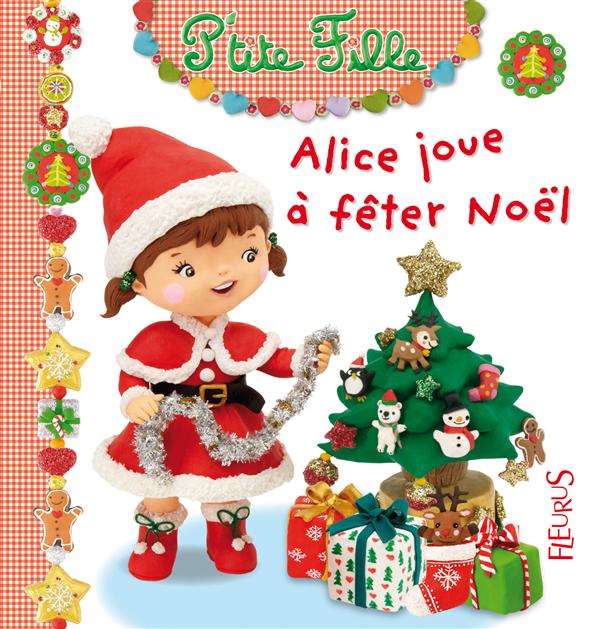 Alice joue à fêter Noël