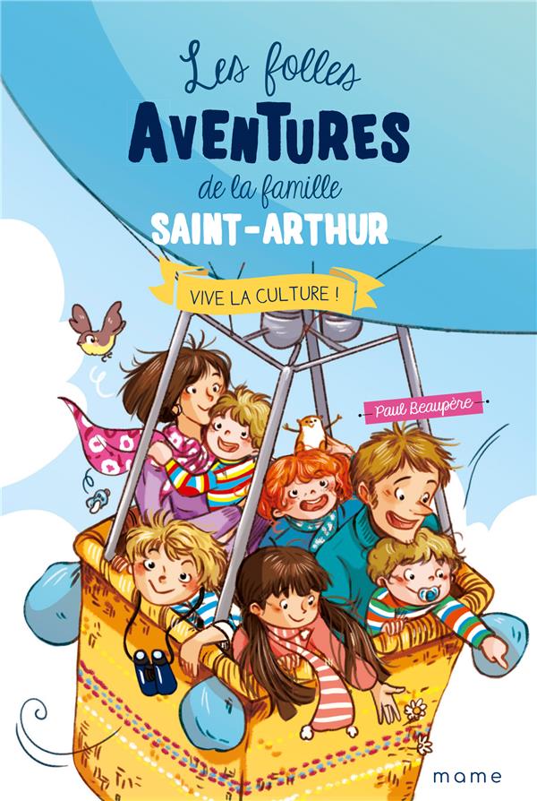 Les folles aventures de la famille Saint-Arthur Tome 7 : Vive la culture !