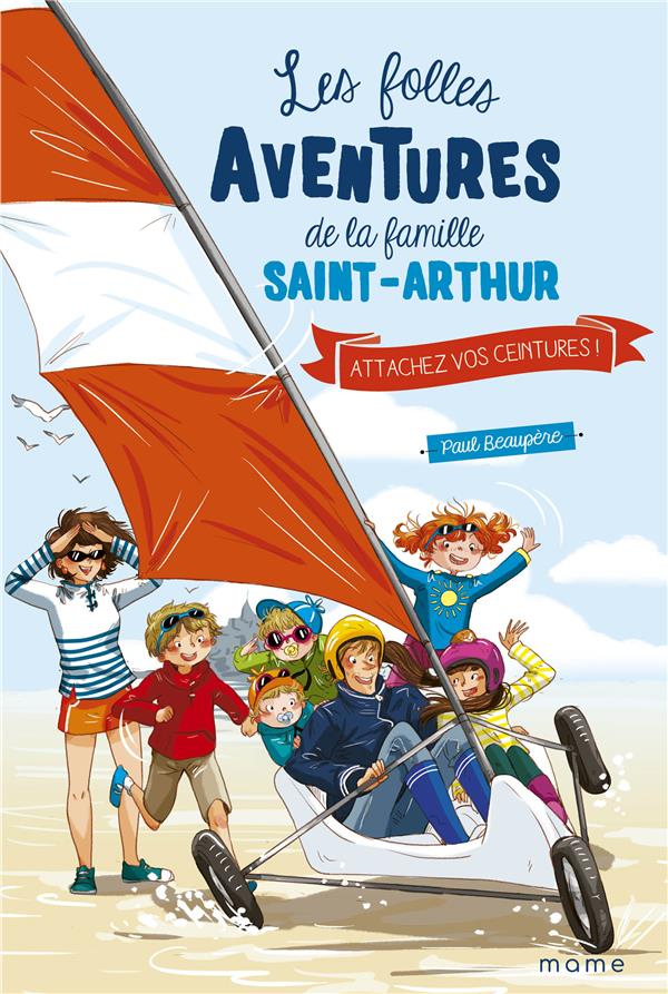 Les folles aventures de la famille Saint-Arthur Tome 8 : Attachez vos ceintures !