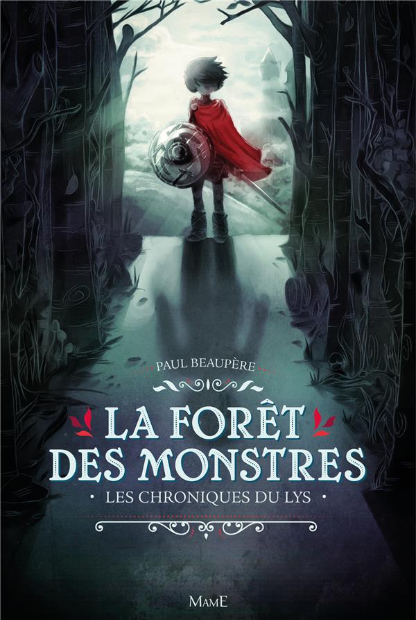 Les Chroniques du Lys Tome 1 : La forêt des monstres