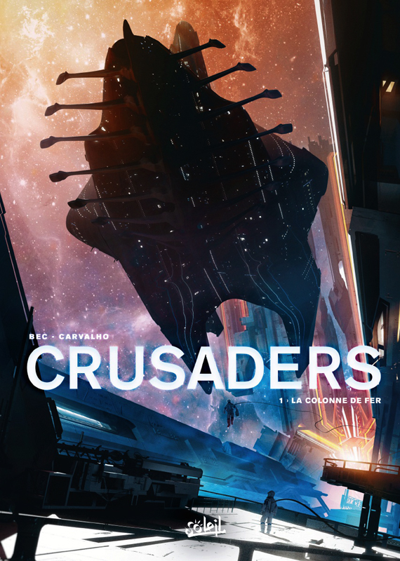 Crusaders Tome 1 : La colonne de fer