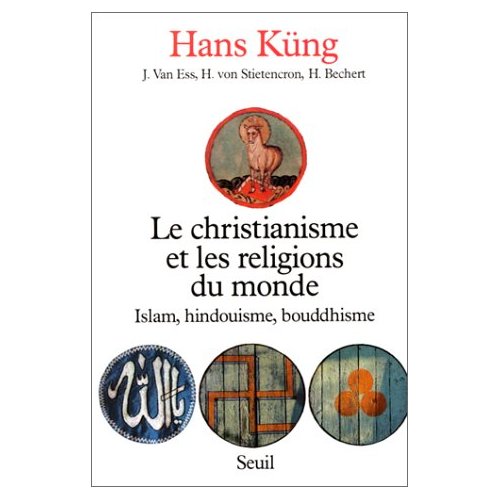 LE CHRISTIANISME ET LES RELIGIONS DU MONDE. Islam, hindouisme, boudhisme