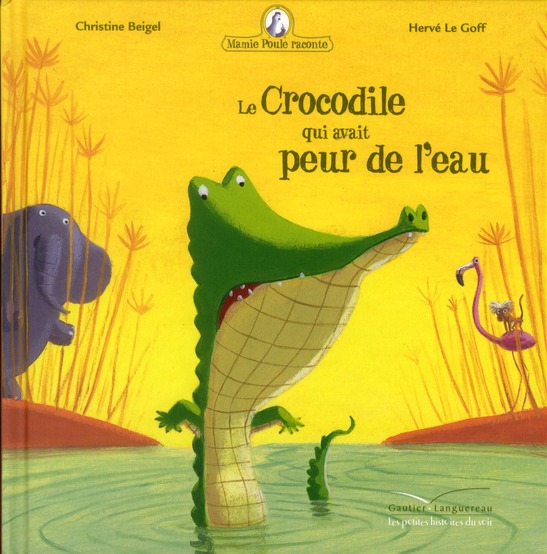 Mamie poule raconte Tome 8 : Le Crocodile qui avait peur de l'eau
