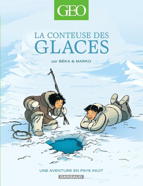 La conteuse des glaces : Une aventure en pays Inuit