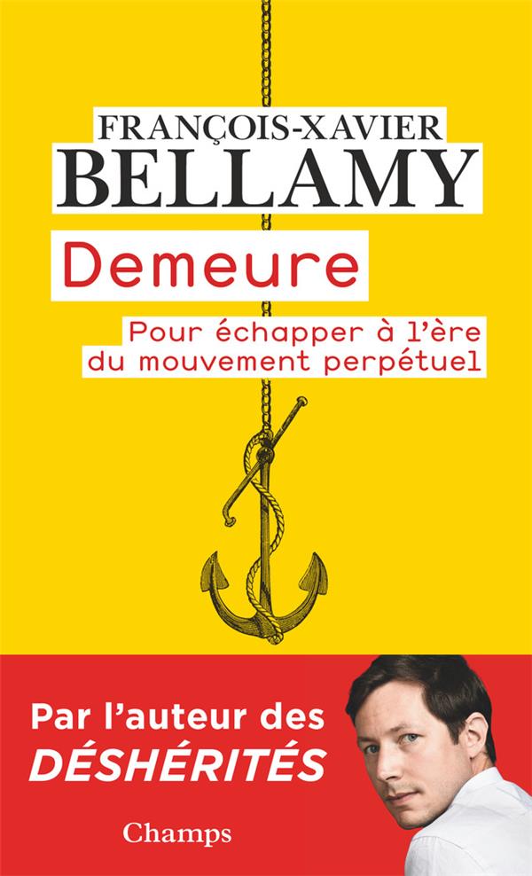 Demeure. Pour échapper à l'ère du mouvement perpétuel
