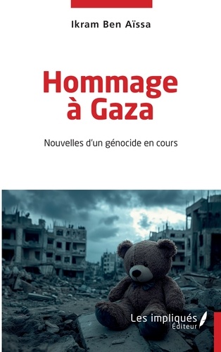 Hommage à Gaza. Nouvelles d'un génocide en cours